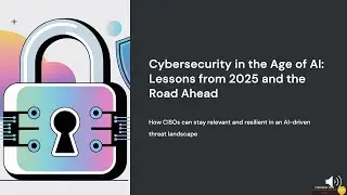 Cybersecurity in 2025: AI Threats, Deepfakes & The New CISO Mindset for 2026 🚨 | CyberWise Tech