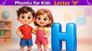 Letter H Phonics for Kids | Learn the Sound of H | A&ndash;Z ABC Learning