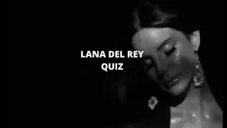 GUESS THE LANA DEL REY SONG (LIZZY GRANT INCLUDED) - LANA DEL REY QUIZ