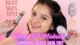 HOUSE OF MAKEUP SKIN TINT REVIEW | BEST SKIN TINT FOR ALL SKIN TYPE