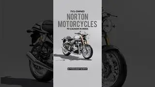 TVS-Owned Norton Motorcycles to Launch in India #nortonmotorcycles