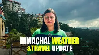 Himachal Weather Update | From 27th August 2025 | Shimla, Manali, Kufri, Dharamshala