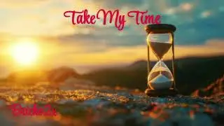 Take My Time