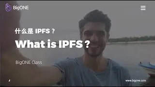 BigONE Exchange : What is IPFS ?