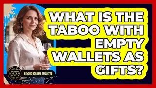 What Is The Taboo With Empty Wallets As Gifts?