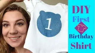 DIY first Birthday Shirt