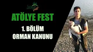 AtölyeFest Bölüm 1 | Orman Kanunu Kamp İçeriği