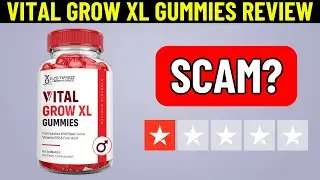 Vital Grow XL Gummies Review - Legit or Scam? (2025)