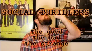 Social Thrillers: The Good, The Bad, The Strange