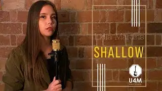 Shallow (Lady Gaga ft. Bradley Cooper) | L&iacute;dia Martins | U4M Music School