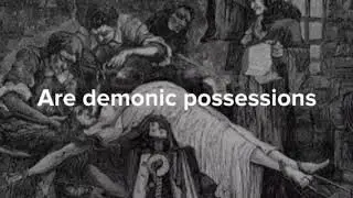 Mania vs demonic possession