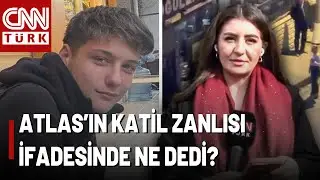 Atlas &Ccedil;ağlayan'ı Hayattan Koparan Katil Zanlısı İfadesinde Ne Dedi? Merve Tokaz Detayları Aktardı!