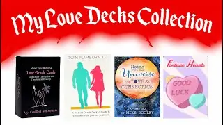 MY LOVE DECKS COLLECTION 💖💖