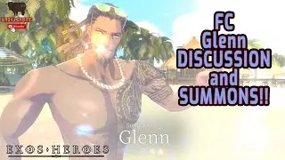 Exos Heroes - FC Summer Guy Glenn Discussions and Summons!! (with Timestamps)