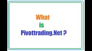 What is Pivottrading ? How to use Pivottrading ? Benefits of Pivottrading.Net ? Explain Pivottrading