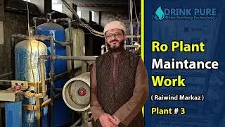 Ro Plant Maintenance and Repairing work Raiwand Markaz | Part 3 | Drink Pure