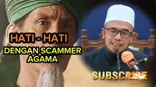 HATI - HATI DENGAN SCAMMER AGAMA | Dr Maza