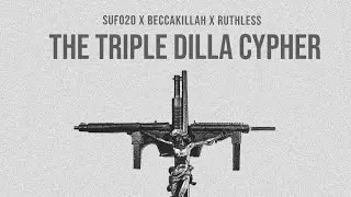 The Triple Dilla Cypher(OFFICIAL MV 2020) A-FI Beats prod.