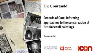 Records of Care: informing approaches to the conservation of Britain&rsquo;s wall paintings