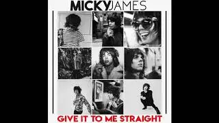 Micky James- Give It To Me Straight (Audio)