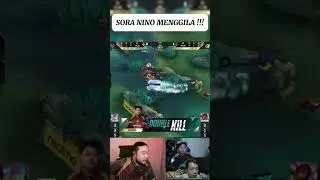 REACTION KO DELWIN LIHAT SORA NINO MENGGILA !!! #mobilelegends
