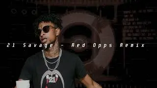 21 Savage - Red Opps Remix prod.by Elarmuzik Dark Type Beat Remasterd Version and Visualiser