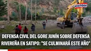 🔴🔵 Defensa Civil del GORE Jun&iacute;n sobre defensa rivere&ntilde;a en Satipo: 