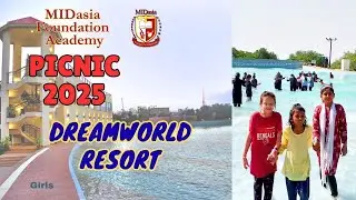 PICNIC 2025 Pri/Secondary Girls | Dreamworld Resort Karachi | MIDasia Foundation Academy Official