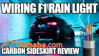 DIY wiring for F1 rain light looks INSANE! + ALIBABA Carbon side skirt install and review