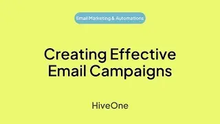 Email Marketing & Animations   Creating Effective Email Campaigns in HiveOne