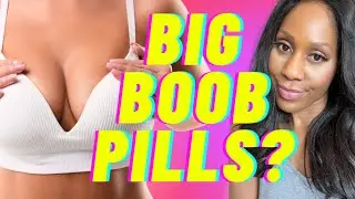 Do BIG BREAST Pills Work? What Determines Breast Size? A Doctor Explains