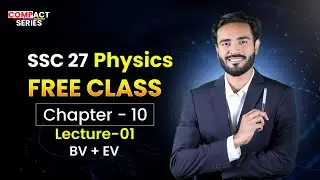 SSC 27 || Free Class | Chapter-10 || Physics || Lecture-01 | Ev+BV