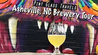Pint Glass Travels - Asheville, North Carolina Brewery Tour