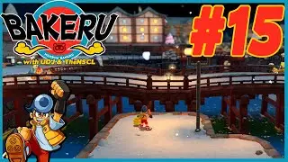 Steamy Onsen Town - BAKERU w/ UDJ & TheNSCL - Episode 15