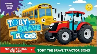 Toby the Brave Tractor Song | Nursery Rhyme for Kids | Chintu Patoli TV
