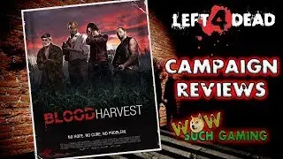 *L4D2* CAMPAIGN REVIEWS: -BLOOD HARVEST-