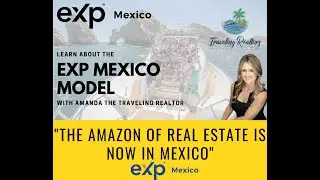 eXp Mexico Opportunity with Amanda The Traveling Realtor