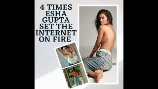4 TIMES ESHA GUPTA SET THE INTERNET ON FIRE | Fashion | Beauty | Bollywood