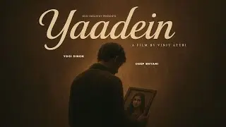 Yaadein - Deep Bhyani | Yogi Singh | Vinit Attri | Sad haryanvi song 2025