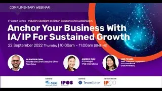 IP Expert Series &ndash; Anchor Your Business with IA/IP for Sustained Growth
