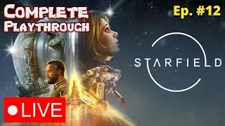 🔴LIVE - RENFAIL - LET'S PLAY STARFIELD FACTION MISSIONS - SESSION #12