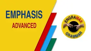ADVANCED GRAMMAR - EMPHASIS