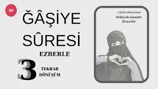 ĞÂŞİYE SÛRESİ EZBERLE