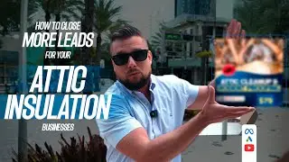How to generate MORE leads for your ATTIC Insulation business in 2026!