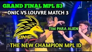 ONIC VS LOUVRE MATCH 3 GRAND FINAL MPL ID S3