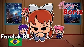Doki Doki Literature Club | Recap Anima&ccedil;&atilde;o (FandubBR) | Roxy & Boris [CC]