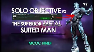 The Superior Metal Suited Man | House of Tech Suits | SOLO OBJECTIVE 3 | MCOC [HINDI]