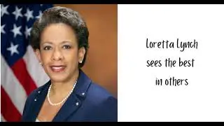 1036 Loretta Lynch sees the best in others
