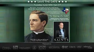 The Making of A Saint - Fr. McGivney Live Presentation Premiere