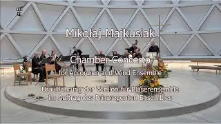 Mikolaj Majkusiak - Chamber Concerto for Accordion and Wind Ensemble -  Solist: Marko Sevarlić -